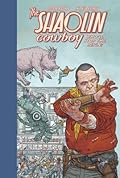 Shaolin Cowboy: Who'll Stop the Reign?