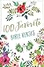 100 Favorite Bible Verses: Devotions and Scripture for Daily Inspiration – The Perfect Christian New Year's Resolution Gift for Women