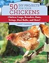 50 Do-It-Yourself Projects for Keeping Chickens by Janet Garman