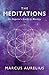 The Meditations: An Emperor's Guide to Mastery
