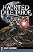 Haunted Lake Tahoe