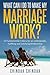 What Can I Do To Make My Marriage Work? by Chindah Chindah
