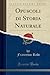 Opuscoli di Storia Naturale (Classic Reprint) by Francesco Redi