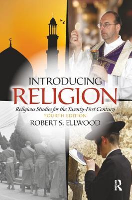 Introducing Religion: Religious Studies for the Twenty-First Century (4th Edition)