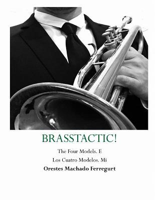 Los Cuatro Modelos de Brasstactic. Vol. V. E (Volume 5) (Spanish Edition)