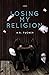 Losing My Religion