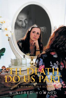 'Til Death Do Us Part: My Life with Multiple Sclerosis