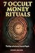 7 Occult Money Rituals: The...