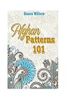 Afghan Patterns 101 Afghan Patterns 101