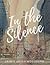 In the Silence by Jaimie Leigh McGovern