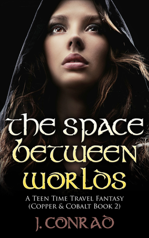 The Space Between Worlds (Copper & Cobalt #2)