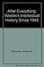 After Everything: Western Intellectual History Since 1945