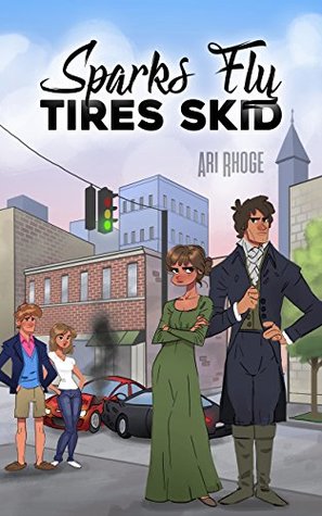 Sparks Fly, Tires Skid: A Modern Pride and Prejudice Variation Romantic Comedy (Kindle Edition)