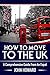 How To Move To The UK: A Co...