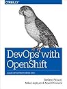 DevOps with OpenShift: Cloud Deployments Made Easy DevOps with OpenShift: Cloud Deployments Made Easy