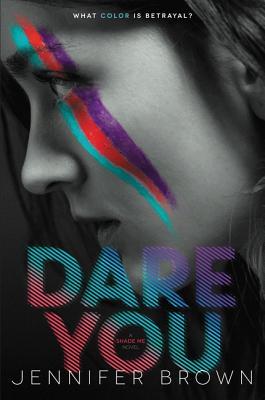 Dare You: The Second Book in a YA Mystery Thriller Where Synesthesia Reveals the Dark Truth (Shade Me, 2)
