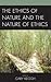 The Ethics of Nature and th...
