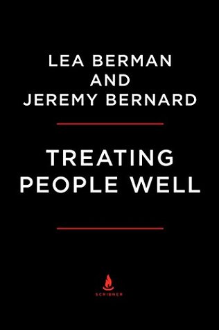Treating People Well: The Extraordinary Power of Civility at Work and in Life