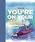 You're on Your Way! by Brian Elling