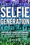 The Selfie Generation by Alicia Eler