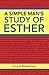 A Simple Man’s Study of Esther by Chuck Robertson