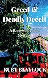 Greed & Deadly Deceit: A Rosewood Place Mystery (Rosewood Place Mysteries) (Volume 3)