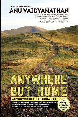 Anywhere But Home: Adventures in Endurance