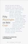 Fifty Playwrights on their Craft by Caroline Jester Fifty Playwrights on their Craft by Caroline Jester