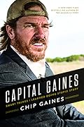 Capital Gaines: Smart Things I Learned Doing Stupid Stuff 