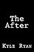 The After by Kyle Ryan