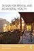 Design for Mental and Behavioral Health