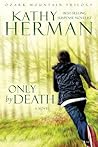 Only by Death