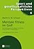 Mentale Fitness im Golf: Sportpsychologische Grundlagen und Übungen für den Freizeit- und Leistungssport (Sport und gesellschaftliche Perspektiven) (German Edition)