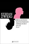 Bir Kadının Hayatından Yirmi Dört Saat by Stefan Zweig