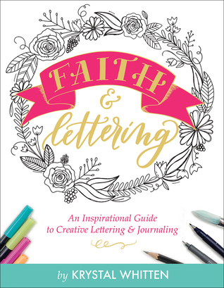 Faith & Lettering: An Inspirational Guide to Creative Lettering & Journaling (Deluxe Signature Journals)