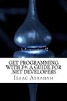 Get Programming with F#: A Guide for .Net Developers