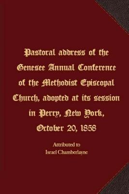 Pastoral address of the Genesee Annual Conference of the Methodist Episcopal Church