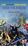 Sarı - Lacivert Öfkeli Adam: Aziz Yıldırım