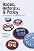 Races, Reforms, & Policy by Christopher J. Galdieri