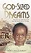 God-Sized Dreams:: The Stor...