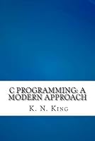 C Programming: A Modern Approach by K.N. King
