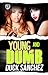 Young Dumb by Duck Sanchez