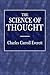 The Science of Thought: A System of Logic