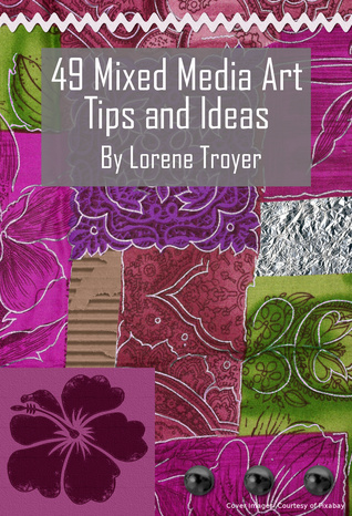 49 Mixed Media Art Ideas: An Idea-Generating List to Inspire You