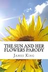 The Sun and Her Flowers Parody The Sun and Her Flowers Parody
