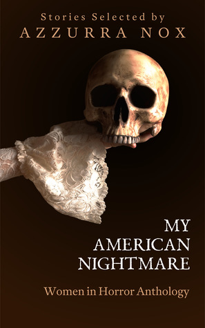 My American Nightmare - Women in Horror Anthology