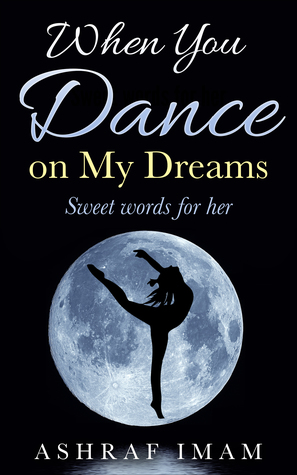 When You Dance on My Dreams: Sweet words for her