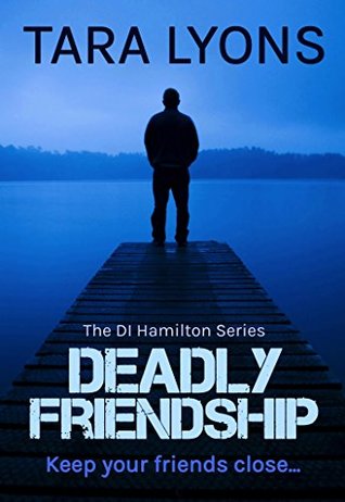 Deadly Friendship (D.I. Denis Hamilton, #3)