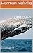 Moby-Dick or, The Whale (Illustrated)