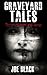 Graveyard Tales by Joe Black